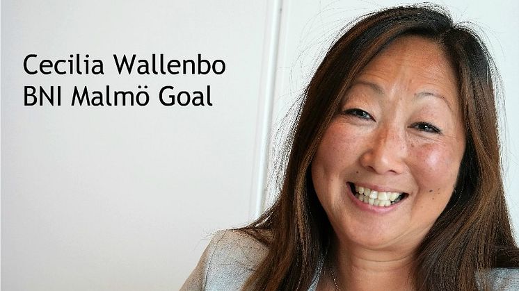 Cecilia Wallenbo - BNI blir bättre och bättre med tiden!