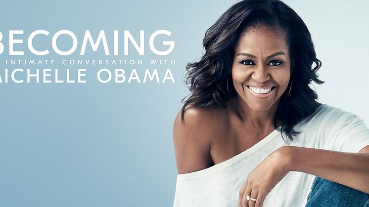 BECOMING: AN INTIMATE CONVERSATION WITH MICHELLE OBAMA
