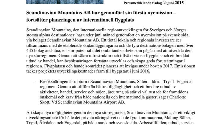 Scandinavian Mountains AB har genomfört sin första nyemission – fortsätter planeringen av internationell flygplats