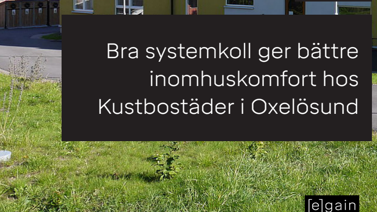 Egain Talks Del 5 - Bra systemkoll ger bättre inomhuskomfort hos Kustbostäder i Oxelösund