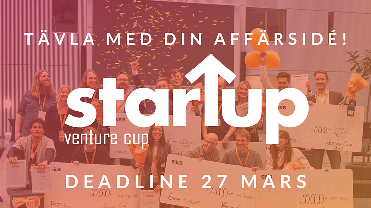 Venture Cups entreprenörskapstävling STARTUP 2023 är nu öppen! Dedline 27 mars.