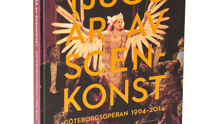 GöteborgsOperan firar 20 år med jubileumsbok -släpps i morgon lördag 29 november 