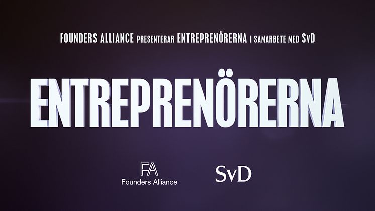 Founders Alliance för ut entreprenörernas röst – missa inte den nya dokumentärserien Entreprenörerna!
