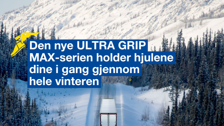 Goodyear lanserer ULTRA GRIP MAX vinterdekk til lastebil for å holde hjulene i gang