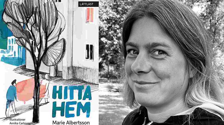 Marie Albertssons nya bok Hitta hem är skriven på lättläst svenska och handlar om 25-årige Mårten som flyttar hemifrån.