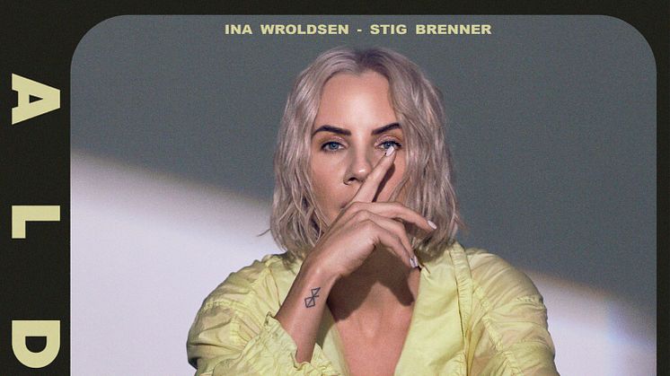 Ina Wroldsen gir ut "Aldri", en norskspråklig duett med Stig Brenner, fredag 8. september 