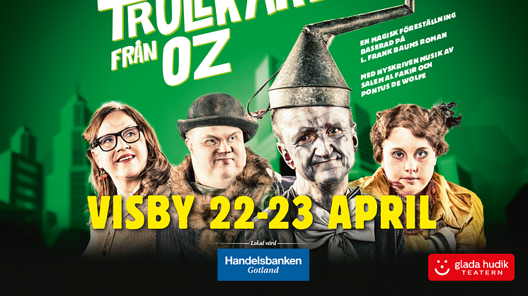 Glada Hudik-teatern kommer till Visby 22-23 april med den nya föreställningen Trollkarlen från Oz