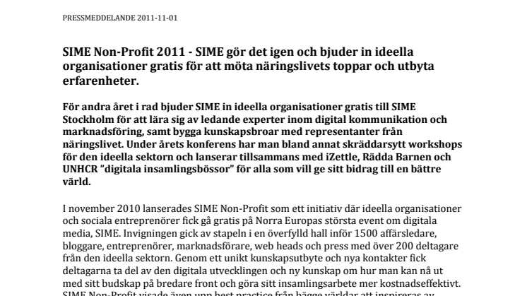 SIME Non-Profit 2011 - SIME gör det igen och bjuder in ideella organisationer gratis för att möta näringslivets toppar och utbyta erfarenheter.