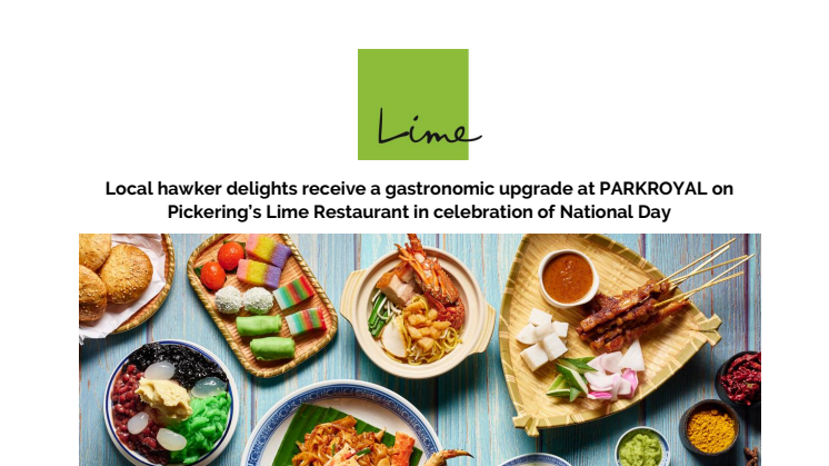 Local hawker delights receive a gastronomic upgrade at PARKROYAL on Pickering’s Lime Restaurant in celebration of National Day