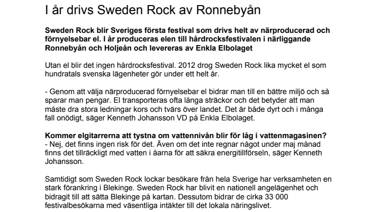 I år drivs Sweden Rock av Ronnebyån