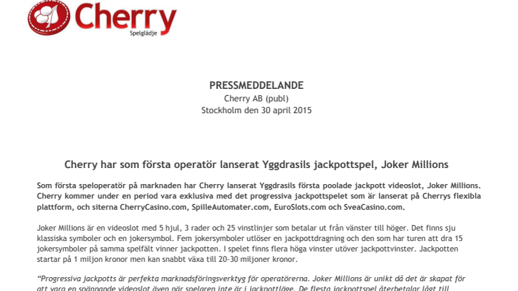 Cherry har som första operatör lanserat Yggdrasils jackpottspel, Joker Millions  