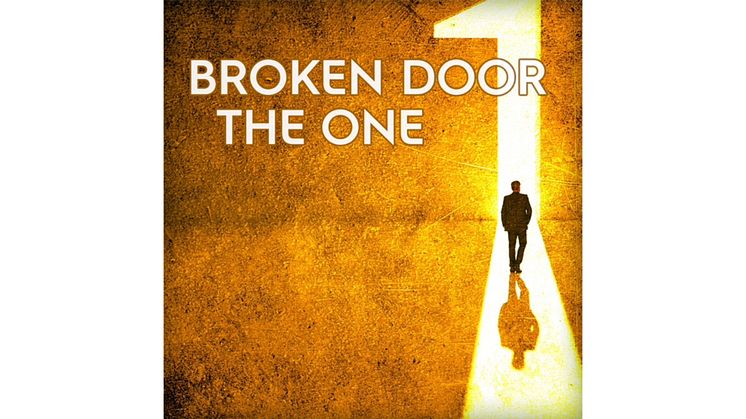 Broken Door släpper nya singeln The One!