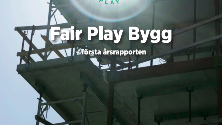 Fair Play Bygg - första rapporten