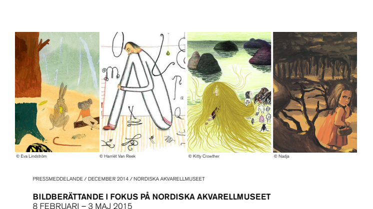 Våren 2015 har Nordiska Akvarellmuseet bildberättande i fokus / 8.2 - 3.5 2015