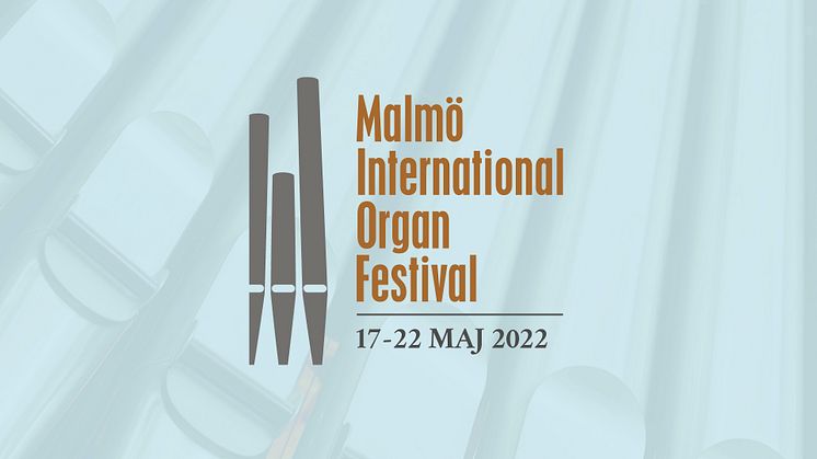 Malmö International Organ Festival – en hyllning till orgeln