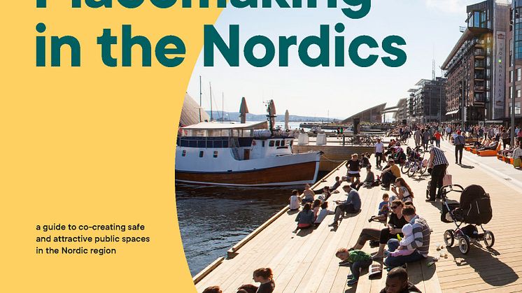 Nu lanseras en handledning för platssamverkan i en nordisk kontext - Placemaking in the Nordics