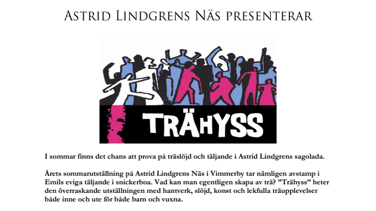 Astrid Lindgrens Näs presenterar Trähyss