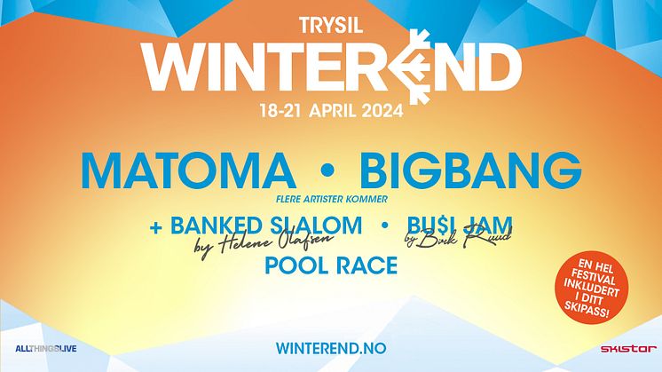 SkiStar och All Things Live bjuder åter in till skid- och musikfestival i Trysil: Bigbang och Matoma är redan klara för WinterEnd