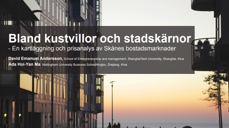 Bland kustvillor och stadskärnor- en kartläggning och prisanalys av Skånes bostadsmarknader 