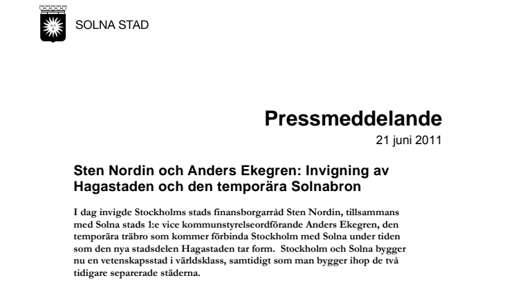 Sten Nordin och Anders Ekegren: Invigning av Hagastaden och den temporära Solnabron