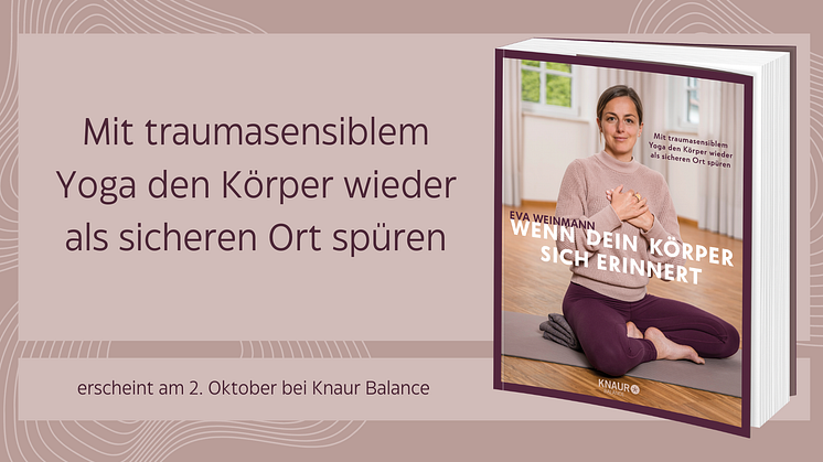 Wie traumasensibles Yoga helfen kann, wieder Verbindung mit dem eigenen Körper aufzunehmen