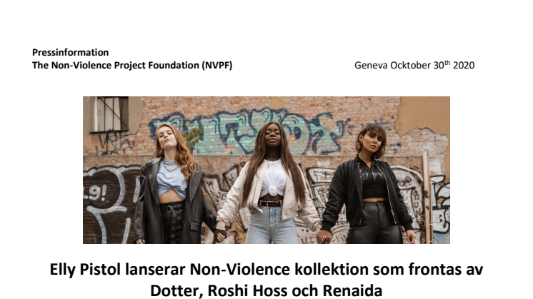 Elly Pistol lanserar Non-Violence kollektion som frontas av Dotter, Roshi Hoss och Renaida