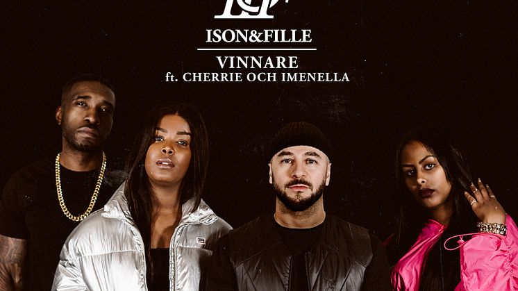 Ison & Fille släpper nya singeln ”Vinnare” feat. Cherrie och Imenella samt releasedatum för kommande album + åker ut på vårturné!