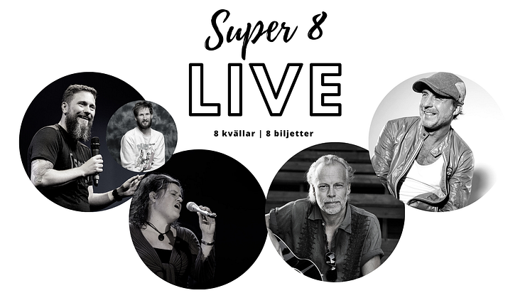 Super 8 Live - 8 kvällar, 8 biljetter