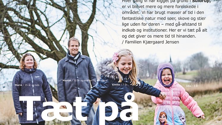 Familien Kjærgaard Jensen er blandt de 3 familier, der deltager i forårets ambassadør-kampagne, som vil nå ud bredt på tværs af trykte, digitale og outdoor-medier. 