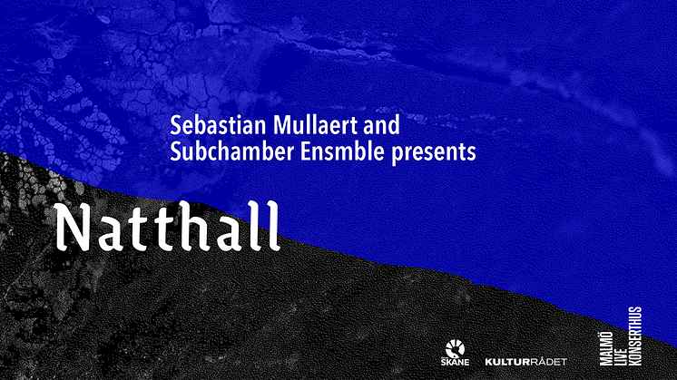 Världspremiär! Sebastian Mullaert & Subchamber Ensmble - Natthall 
