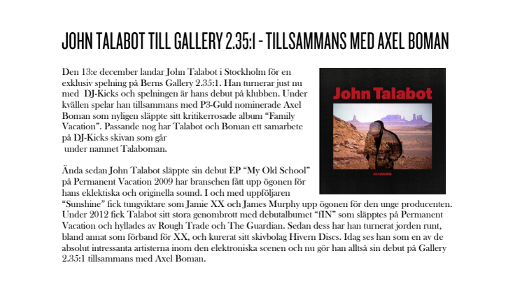 John Talabot till Gallery 2.35:1 tillsammans med Axel Boman