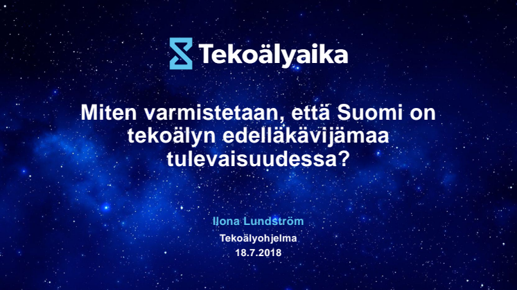 Ilona Lundström: Miten varmistetaan, että Suomi on tekoälyn edelläkävijämaa tulevaisuudessa?