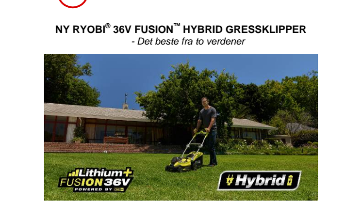 NY RYOBI® 36V FUSION™ HYBRID GRESSKLIPPER  - Det beste fra to verdener