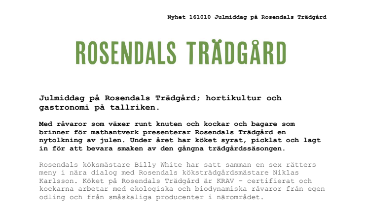 Julmiddag på Rosendals Trädgård - ett möte mellan hortikultur och gastronomi.