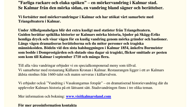 Vi fortsätter våra populära mörkervandringar i Kalmar och har utökat samarbetet med Triangelteatern!