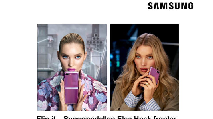 Flip it – Supermodellen Elsa Hosk frontar Samsungs nya vikbara telefon