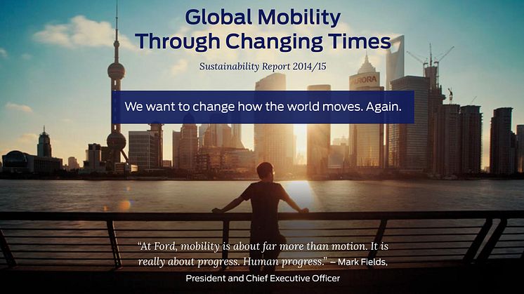 Ford 2014–15 kestävän kehityksen raportti korostaa ympäristötavoitteita ja tulevaisuuden liikkumisen haasteiden ratkaisua