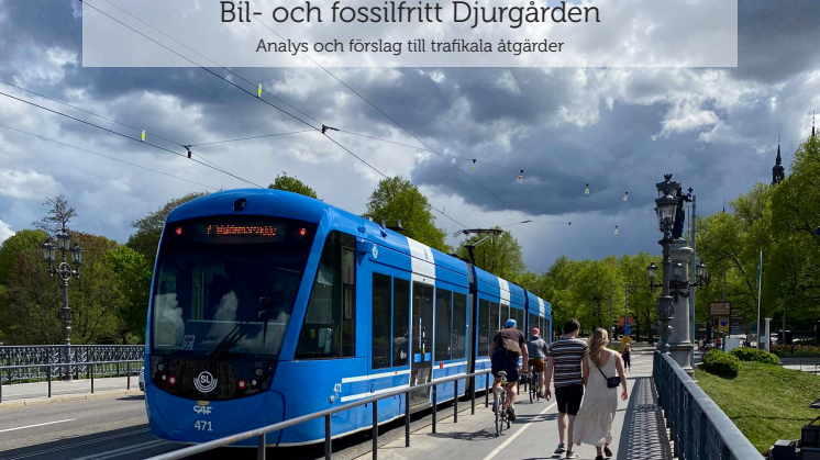 Trafikutredning - Ett trafiksmart Djurgården