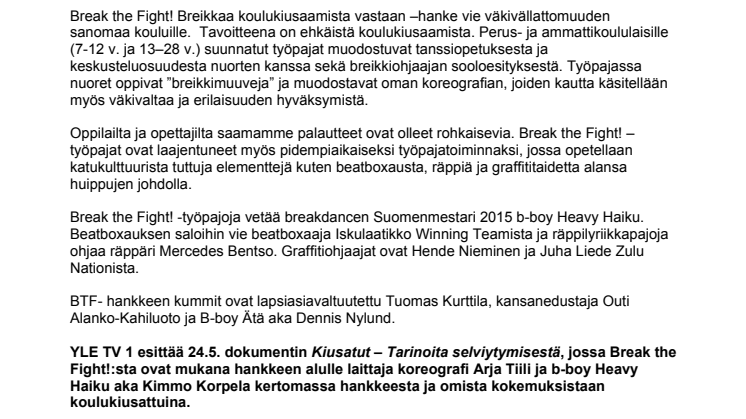 Break the Fight! Breikkaa koulukiusaamista vastaan YLE TV 1:en dokumentissa toukokuussa