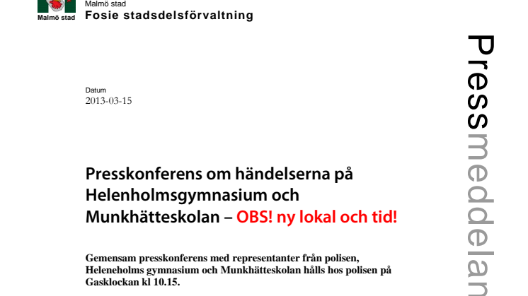 Presskonferens om händelserna på Heleneholms gymnasium och Munkhätteskolan – OBS! ny lokal och tid!