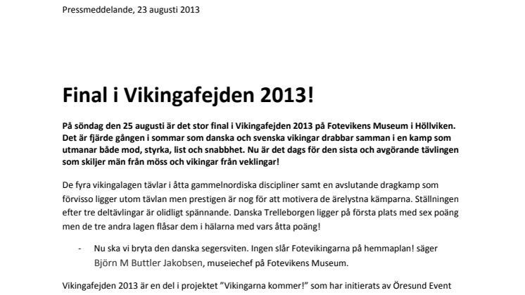 Final i Vikingafejden 2013!