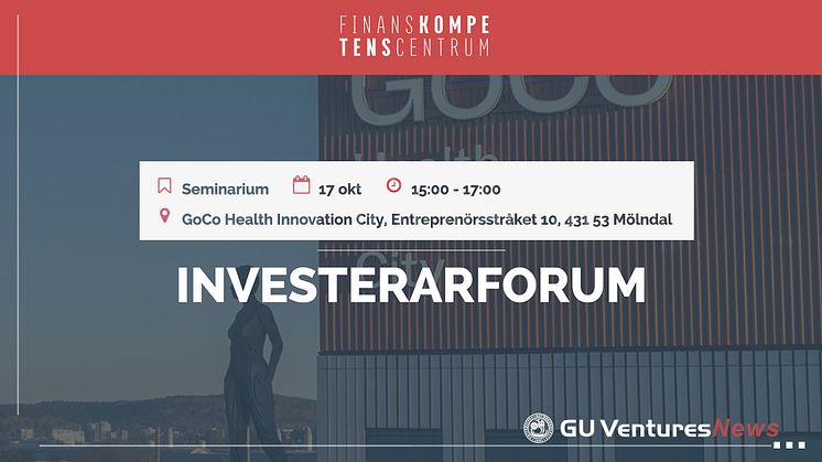 Finanskompetenscentrum bjuder investerare till Investerarforum på GoCo Health Innovation City i Mölndal.