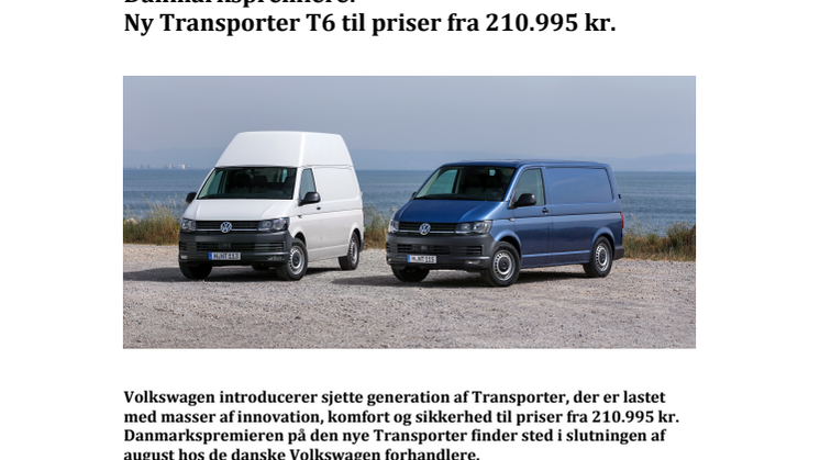 Danmarkspremiere:  Ny Transporter T6 til priser fra 210.995 kr.