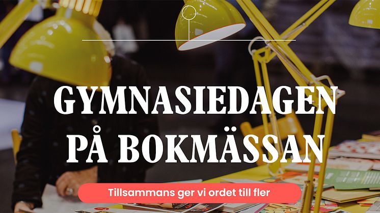 Cirka 1 500 gymnasieelever får möjlighet att gå gratis på Bokmässan i höst