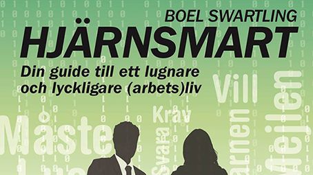 Ny bok: Hjärnsmart. Din guide till ett lugnare och lyckligare (arbets)liv av Boel Swartling