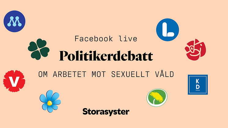 Storasyster anordnar politikerdebatt om riksdagspartiernas arbete mot sexuellt våld