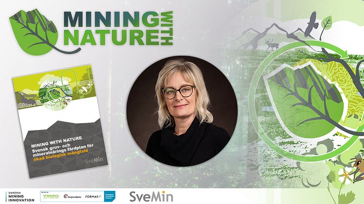 Kristina Branteryd, miljöexpert Svemin, åker till FN:s toppmöte om biologisk mångfald för att prata om Mining with Nature, branschens koncept för ökad biologisk mångfald.