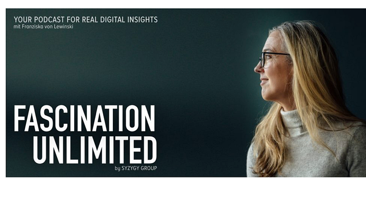 „Fascination Unlimited“ - ein neuer Podcast zeigt die  emotionalen Welten hinter den Digitaltechnologien