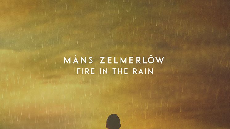 Måns Zelmerlöw släpper nya singeln "Fire in the rain" 