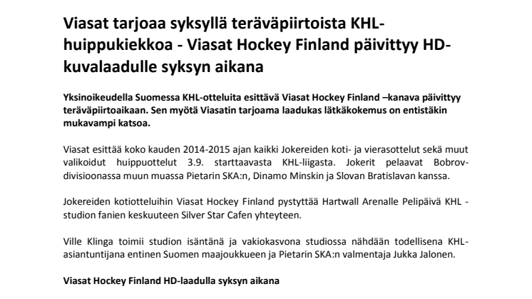 Viasat tarjoaa syksyllä teräväpiirtoista KHL-huippukiekkoa - Viasat Hockey Finland päivittyy HD-kuvalaadulle syksyn aikana